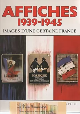 Couverture du produit · Affiches 1939-1945, images d'une certaine France