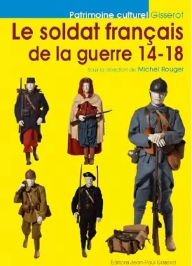 Couverture du produit · Le soldat français de la guerre 14-18