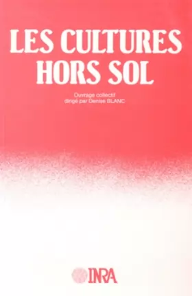 Couverture du produit · LES CULTURES HORS SOL. 2ème édition
