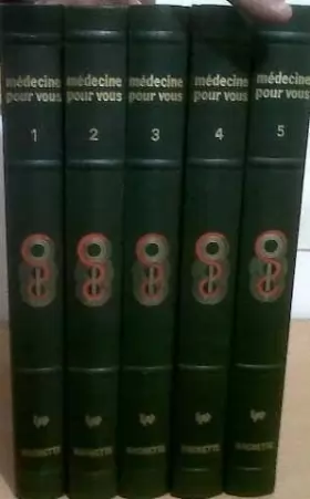Couverture du produit · Medecine pour vous, encyclopedie medicale pour la famille, tomes 1 a 5