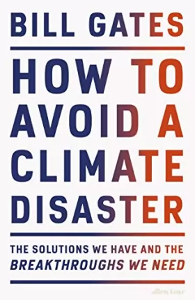 Couverture du produit · How to Avoid a Climate Disaster: The Solutions We Have and the Breakthroughs We Need