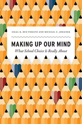 Couverture du produit · Making Up Our Mind: What School Choice Is Really About