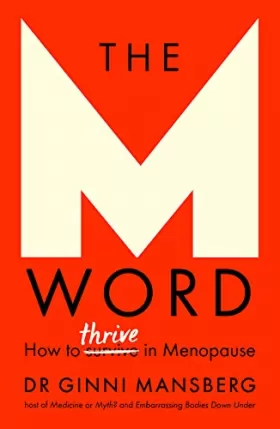 Couverture du produit · The M Word: How to Thrive in Menopause