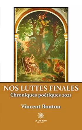Couverture du produit · Nos luttes finales: Chroniques poétiques 2021