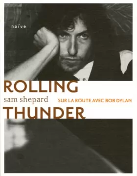 Couverture du produit · Rolling Thunder : Sur la route avec Bob Dylan
