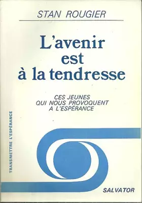 Couverture du produit · L'avenir est à la tendresse