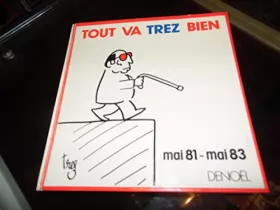 Couverture du produit · Tout va Trez bien, mai 81-mai 83 (French Edition)
