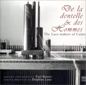 Couverture du produit · De la dentelle et des hommes : The Lace-Maker Of Calais