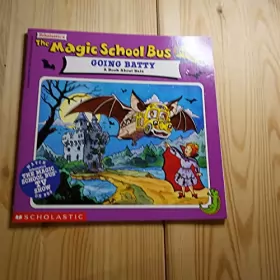 Couverture du produit · The Magic School Bus Going Batty: A Book About Bats