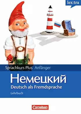 Couverture du produit · Lextra Deutsch als Fremdsprache. Sprachkurs Plus: Anfänge A1-A2. Mit Begleitbuch: Ausgangssprache Russisch