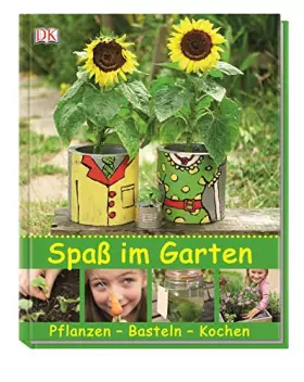 Couverture du produit · Spaß im Garten: Pflanzen - Basteln - Kochen