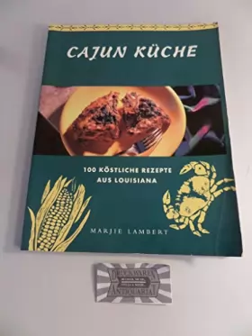 Couverture du produit · Cajun Küche. 100 köstliche Rezepte aus Louisiana