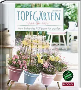 Couverture du produit · Topfgärten: Mein blühendes POTTpourri für draußen