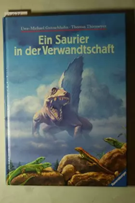 Couverture du produit · Ein Saurier in der Verwandtschaft - Gutzschhahn, Uwe-Michael