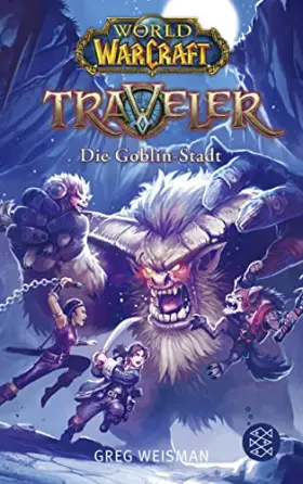 Couverture du produit · World of Warcraft: Traveler 2. Die Goblin-Stadt