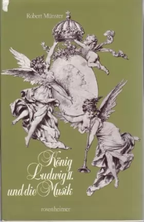 Couverture du produit · Konig Ludwig II und die Musik / Robert Munster