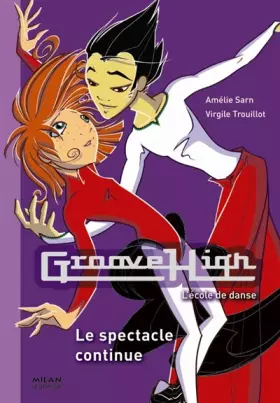 Couverture du produit · Groove High, Tome 12 : Le spectacle continue