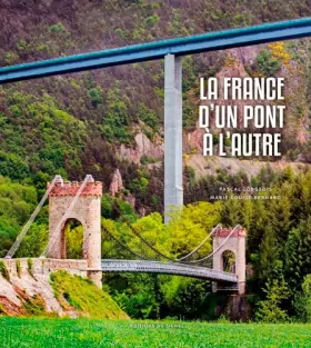 Couverture du produit · La France D'Un Pont À L'Autre