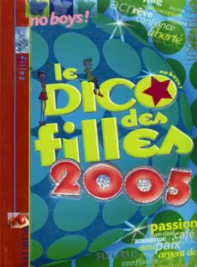 Couverture du produit · Le Dico des filles 2005