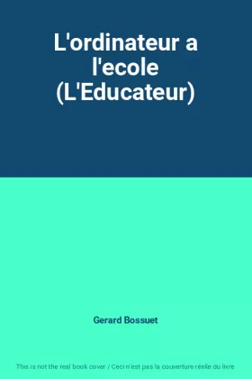 Couverture du produit · L'ordinateur a l'ecole (L'Educateur)