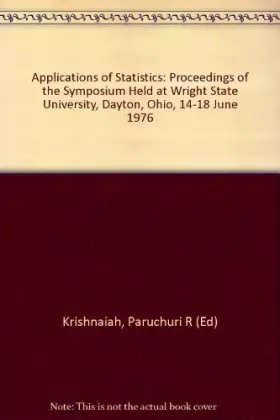 Couverture du produit · Applications of Statistics: Proceedings of the Symposium Held at Wright State University, Dayton, Ohio, 14-18 June 1976