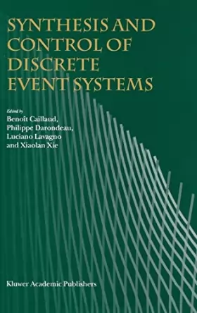 Couverture du produit · Synthesis and Control of Discrete Event Systems