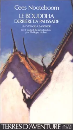 Couverture du produit · Le Bouddha derrière la palissade : Un voyage à Bangkok, récit