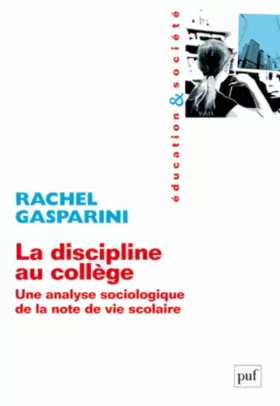 Couverture du produit · La discipline au collège: Une analyse sociologique de la note de vie scolaire