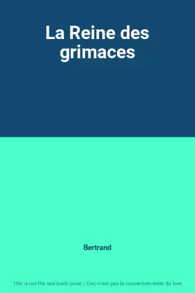 Couverture du produit · La Reine des grimaces