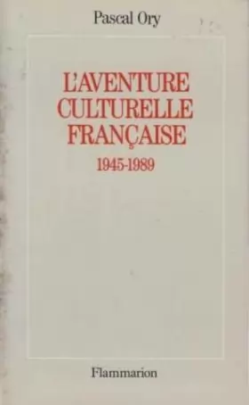 Couverture du produit · L'aventure culturelle française, 1945-1989