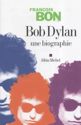 Couverture du produit · Bob Dylan Une biographie