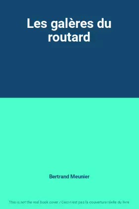 Couverture du produit · Les galères du routard
