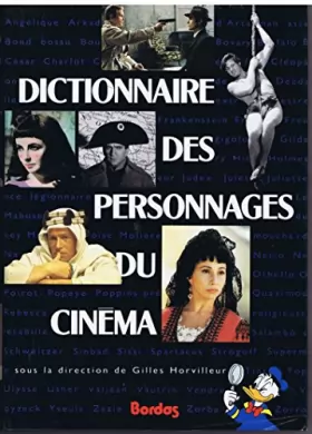 Couverture du produit · Dictionnaire Des Personnages Du Cinéma