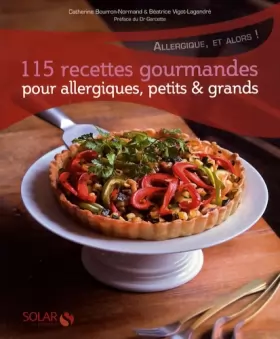 Couverture du produit · 115 recettes gourmandes pour allergiques, petits et grands