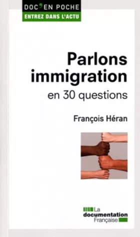 Couverture du produit · Parlons immigration en 30 questions