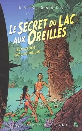 Couverture du produit · L'Odyssée polynésienne Tome 1 : Le Secret du Lac aux Oreilles
