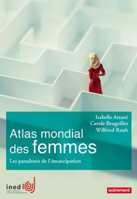Couverture du produit · Atlas mondial des femmes: Les paradoxes de l'émancipation