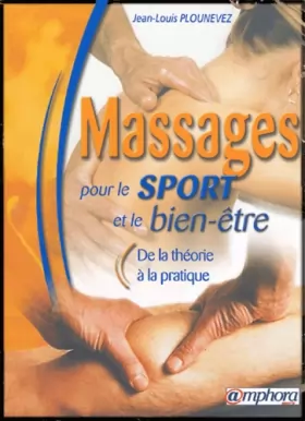 Couverture du produit · Massages pour le sport et le bien-être : De la théorie à la pratique