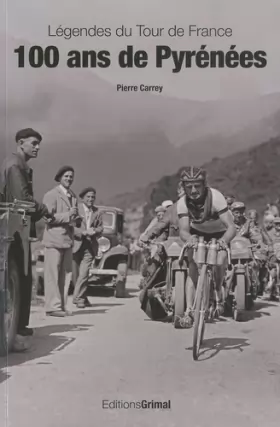 Couverture du produit · Légendes du Tour de France 100 ans de Pyrénées