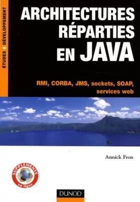 Couverture du produit · Architectures réparties en Java : RMI, CORBA, JMS, sockets, SOAP, services web