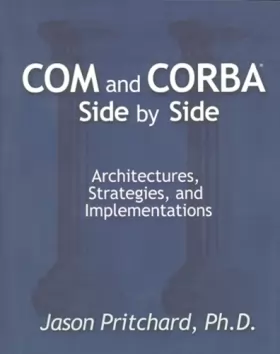 Couverture du produit · COM and CORBA Side by Side: Architectures, Strategies, and Implementations