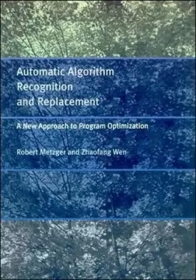 Couverture du produit · Automatic Algorithm Recognition and Replacement: A New Approach to Program Optimization