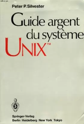 Couverture du produit · Guide Argent Du Systeme Unix