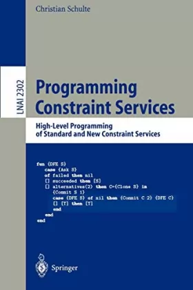 Couverture du produit · Programming Constraint Services: High-Level Programming of Standard and New Constraint Services