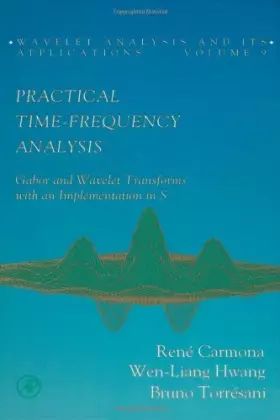 Couverture du produit · Practical Time-Frequency Analysis. Gabor and Wavelet Transforms with an Implementation in S