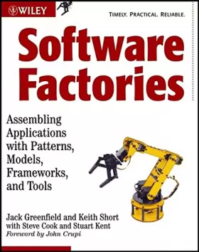 Couverture du produit · Software Factories: Assembling Applications with Patterns, Models, Frameworks, and Tools
