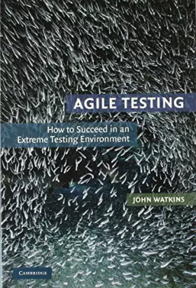 Couverture du produit · Agile Testing: How to Succeed in an Extreme Testing Environment