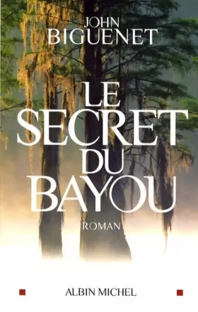 Couverture du produit · Le secret du Bayou