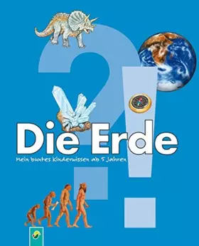 Couverture du produit · Die Erde: Mein kunterbuntes Kinderwissen ab 5 Jahren