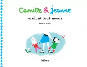 Couverture du produit · Camille & Jeanne veulent tout savoir